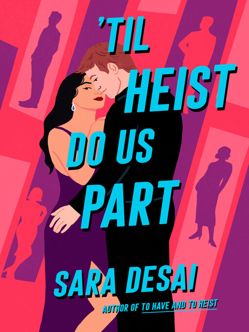 Title details for 'Til Heist Do Us Part by Sara Desai - Available